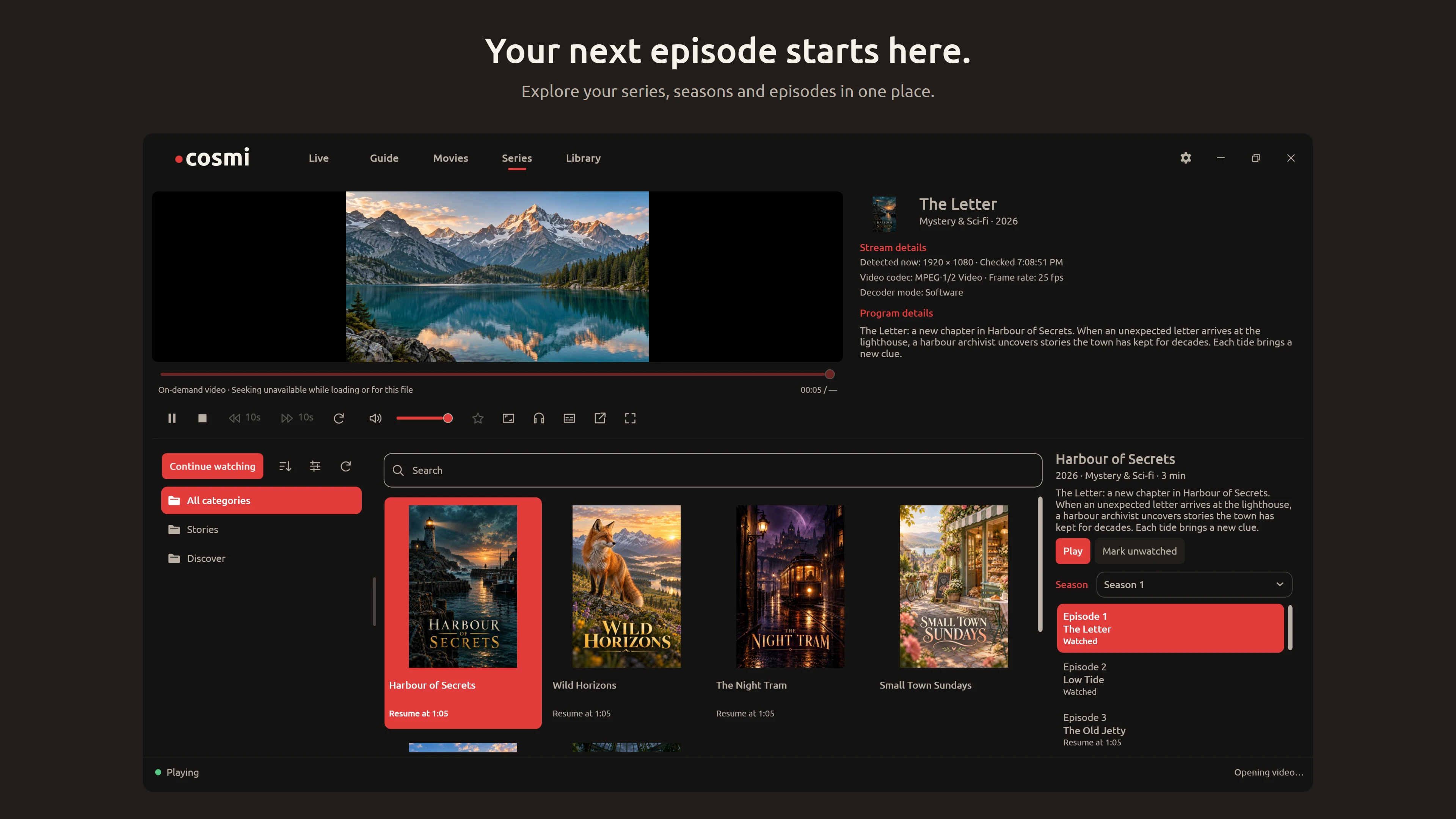 Your next episode starts here. Cosmi Player Series / Dark view. Explore your series, seasons and episodes in one place.